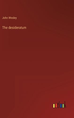 The desideratum