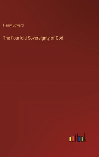 The Fourfold Sovereignty of God