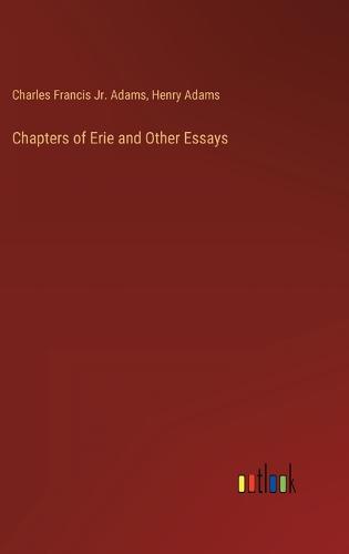 Chapters of Erie and Other Essays