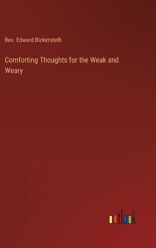 Comforting Thoughts for the Weak and Weary