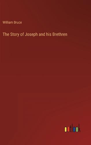 The Story of Joseph and his Brethren