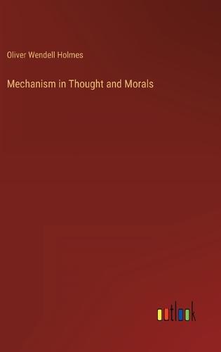 Mechanism in Thought and Morals