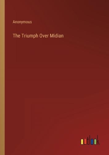 The Triumph Over Midian