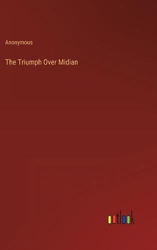 The Triumph Over Midian