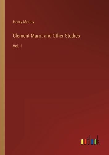 Clement Marot and Other Studies