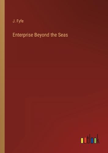 Enterprise Beyond the Seas