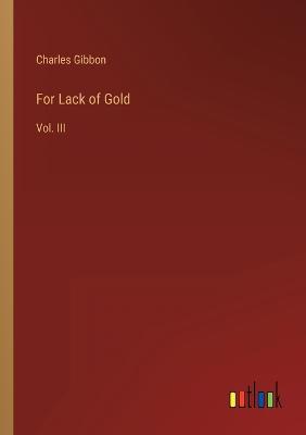 For Lack of Gold