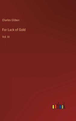 For Lack of Gold