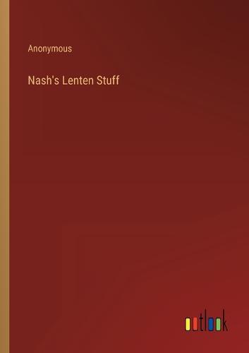 Nash's Lenten Stuff