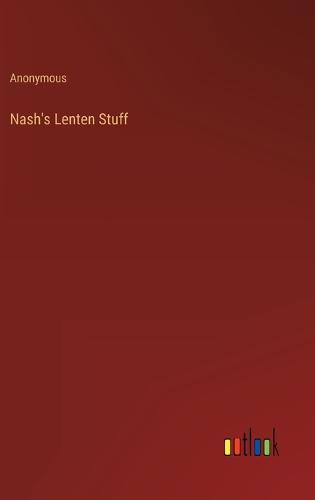 Nash's Lenten Stuff