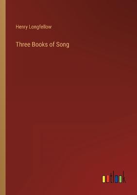 Three Books of Song