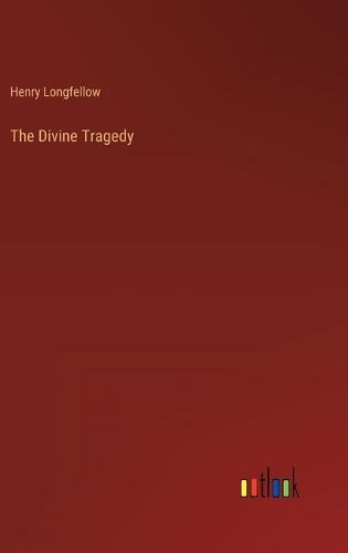The Divine Tragedy