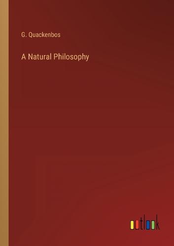 A Natural Philosophy