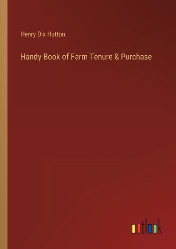 Handy Book of Farm Tenure & Purchase