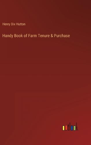 Handy Book of Farm Tenure & Purchase