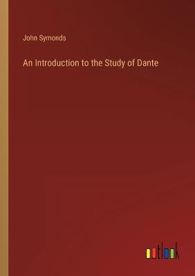 An Introduction to the Study of Dante