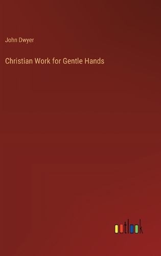 Christian Work for Gentle Hands