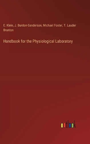 Handbook for the Physiological Laboratory