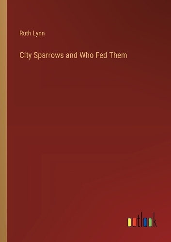 City Sparrows and Who Fed Them