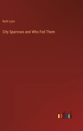 City Sparrows and Who Fed Them