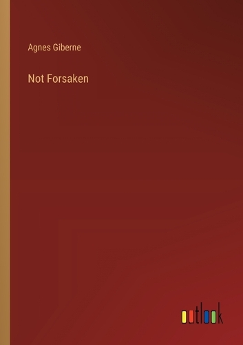 Not Forsaken