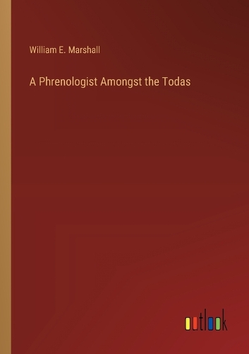 A Phrenologist Amongst the Todas