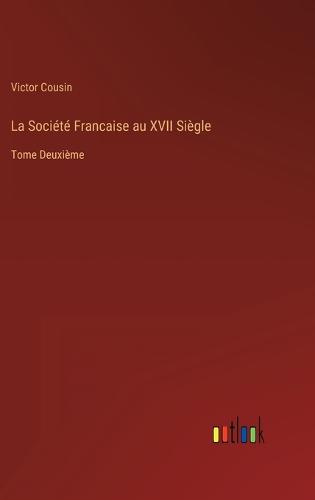 La Société Francaise au XVII Siègle
