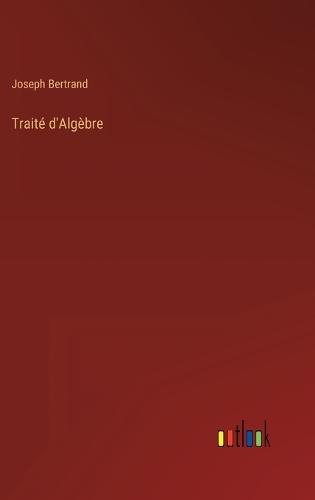 Traité d'Algèbre