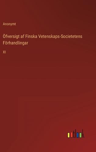 Öfversigt af Finska Vetenskaps-Societetens Förhandlingar