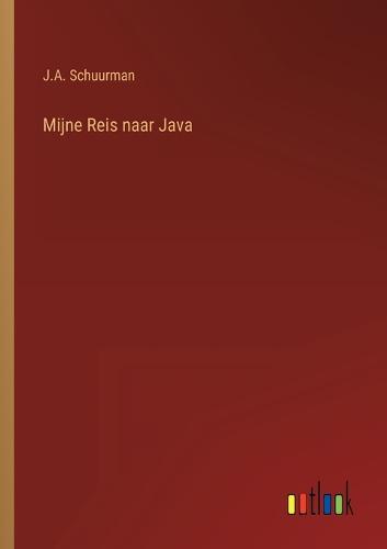 Mijne Reis naar Java