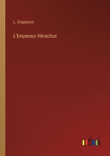 L'Empereur Héraclius