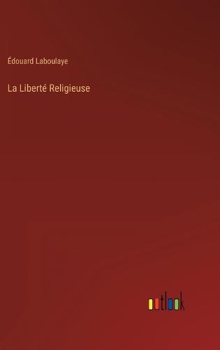 La Liberté Religieuse