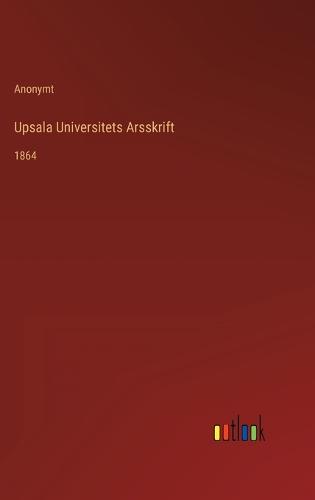 Upsala Universitets Arsskrift
