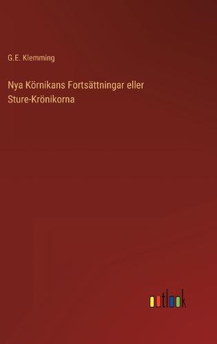 Nya Körnikans Fortsättningar eller Sture-Krönikorna