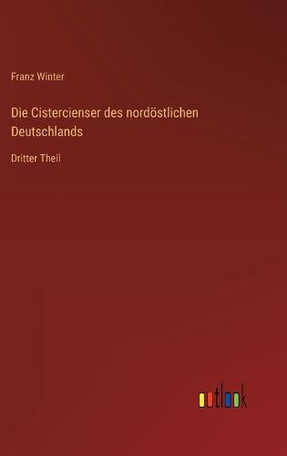 Die Cistercienser des nordöstlichen Deutschlands