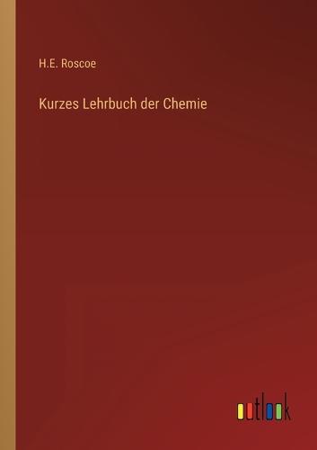 Kurzes Lehrbuch der Chemie