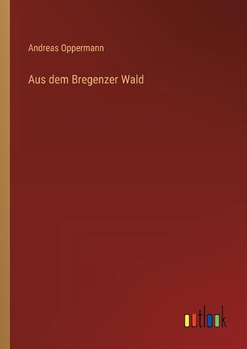 Aus dem Bregenzer Wald