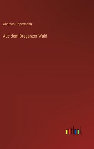 Aus dem Bregenzer Wald