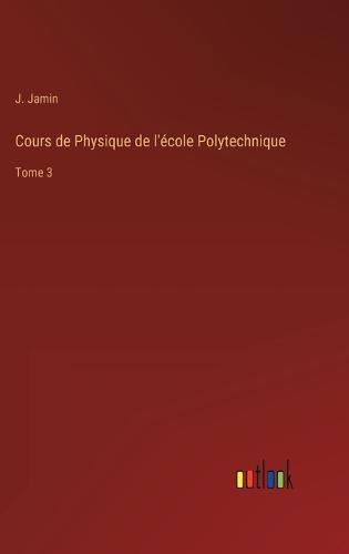 Cours de Physique de l'école Polytechnique