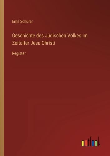 Geschichte des Jüdischen Volkes im Zeitalter Jesu Christi