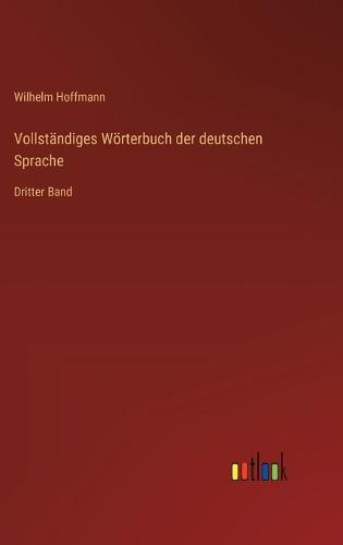 Vollständiges Wörterbuch der deutschen Sprache