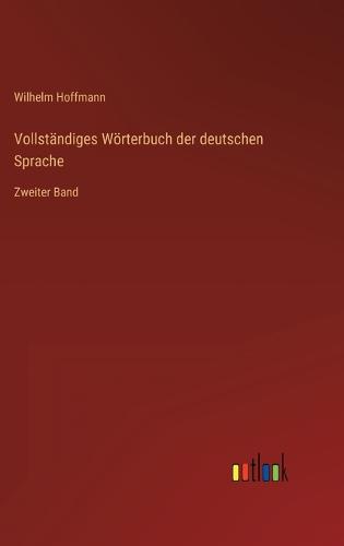 Vollständiges Wörterbuch der deutschen Sprache