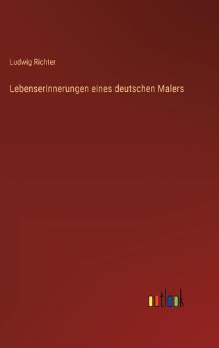 Lebenserinnerungen eines deutschen Malers