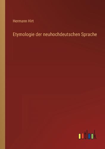 Etymologie der neuhochdeutschen Sprache