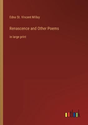 Renascence and Other Poems