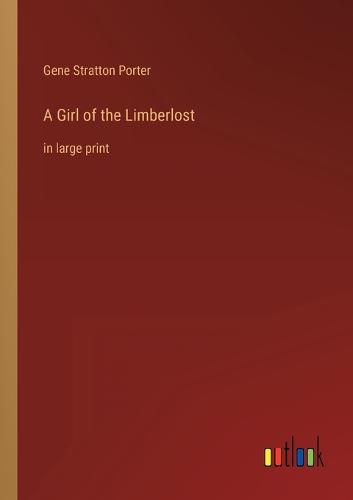 A Girl of the Limberlost