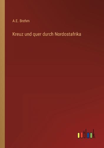Kreuz und quer durch Nordostafrika