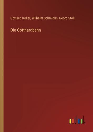 Die Gotthardbahn
