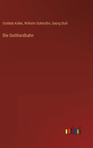 Die Gotthardbahn