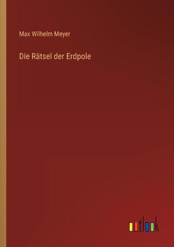 Die Rätsel der Erdpole